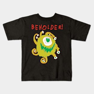 BEHOLDER! #2 Kids T-Shirt